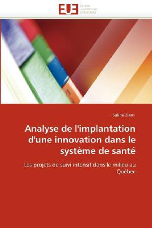 Analyse de l''implantation d''une Innovation Dans Le Système de Santé by Ziam-S