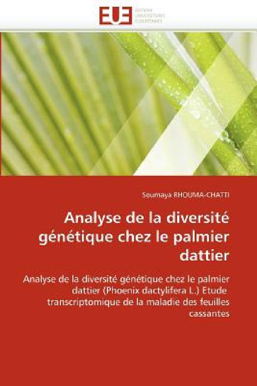 Analyse de la diversité génétique chez le palmier dattier by Rhouma-Chatti-S