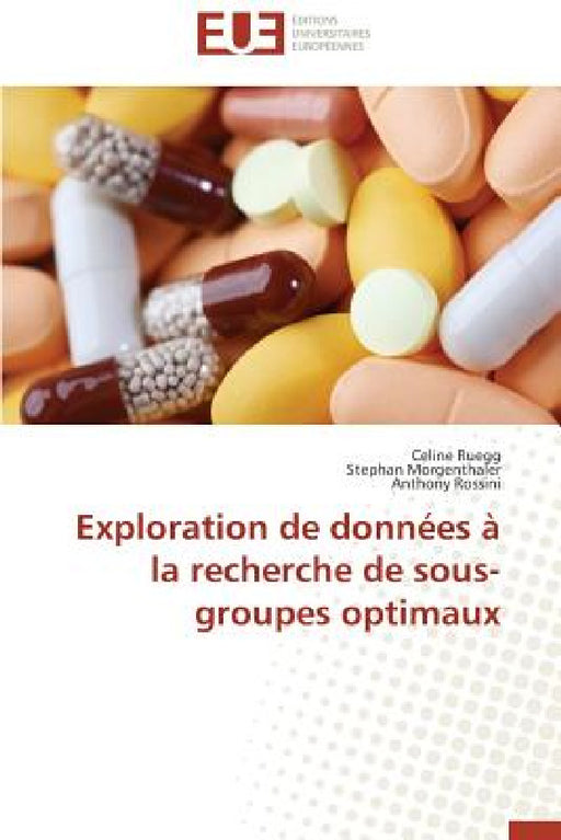 Exploration de Données À La Recherche de Sous-Groupes Optimaux by Collectif
