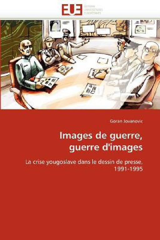 Images de Guerre, Guerre d'Images by Jovanovic-G