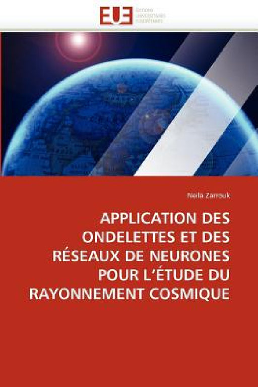 Application des ondelettes et des réseaux de neurones pour l étude du rayonnement cosmique by Zarrouk-N