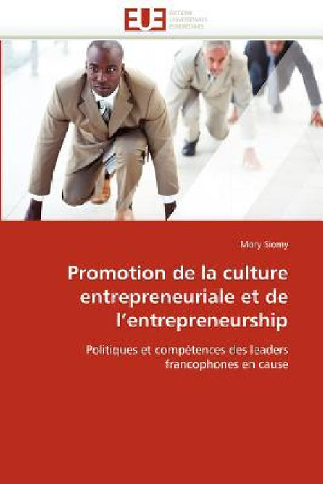Promotion de la culture entrepreneuriale et de l''entrepreneurship by Siomy-M