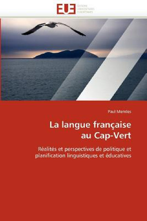 La Langue Française Au Cap-Vert by Mendes-P