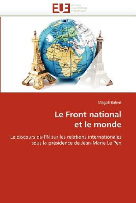 Le front national et le monde by Balent-M