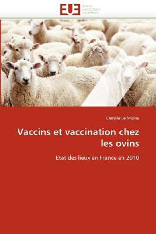 Vaccins et vaccination chez les ovins by Le Moine-C