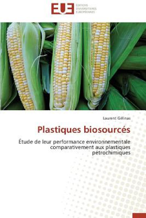 Plastiques Biosourcés by Gelinas-L