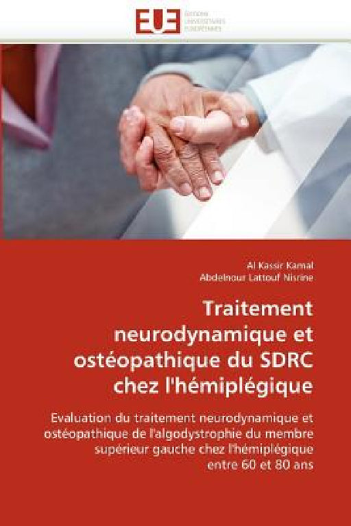 Traitement Neurodynamique Et Ostéopathique Du Sdrc Chez l''hémiplégique by Collectif