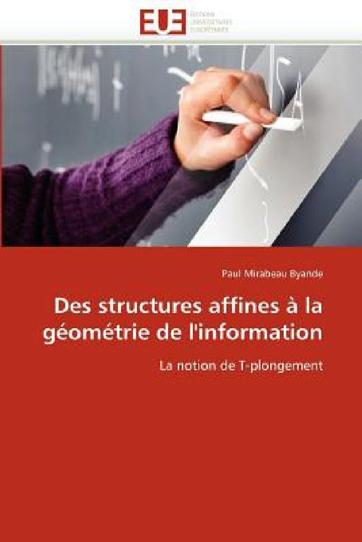 Des Structures Affines À La Géométrie de l''information by Byande-P