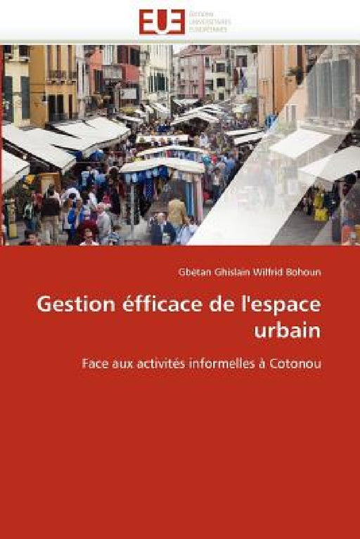 Gestion Éfficace de l''espace Urbain by Bohoun-G