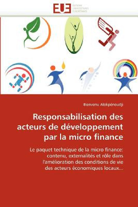 Responsabilisation Des Acteurs de Développement Par La Micro Finance by Alokpenoudji-B