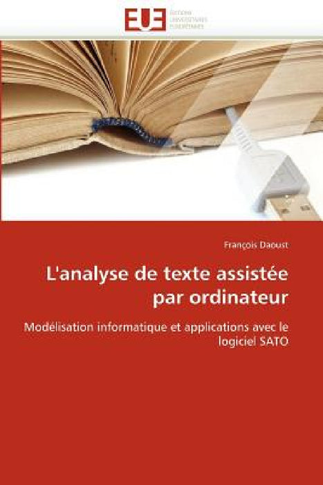 L''analyse de Texte Assistée Par Ordinateur by Daoust-F