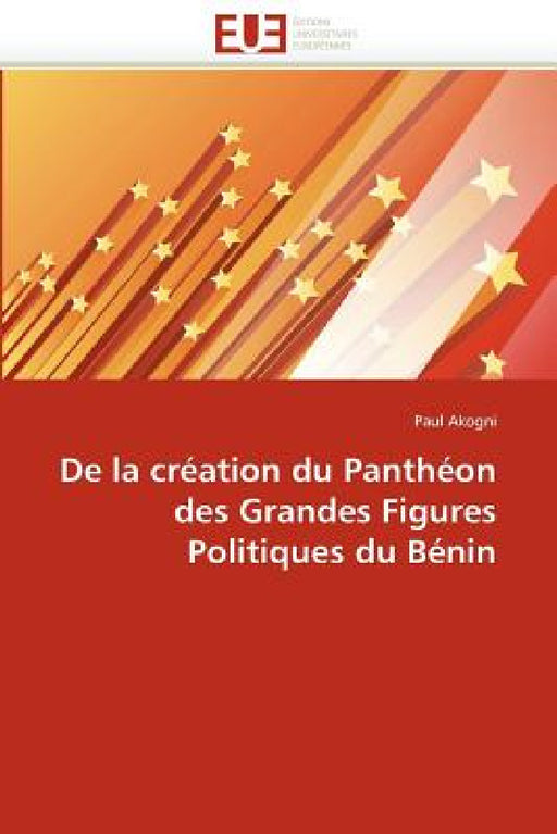 de la Création Du Panthéon Des Grandes Figures Politiques Du Bénin by Akogni-P