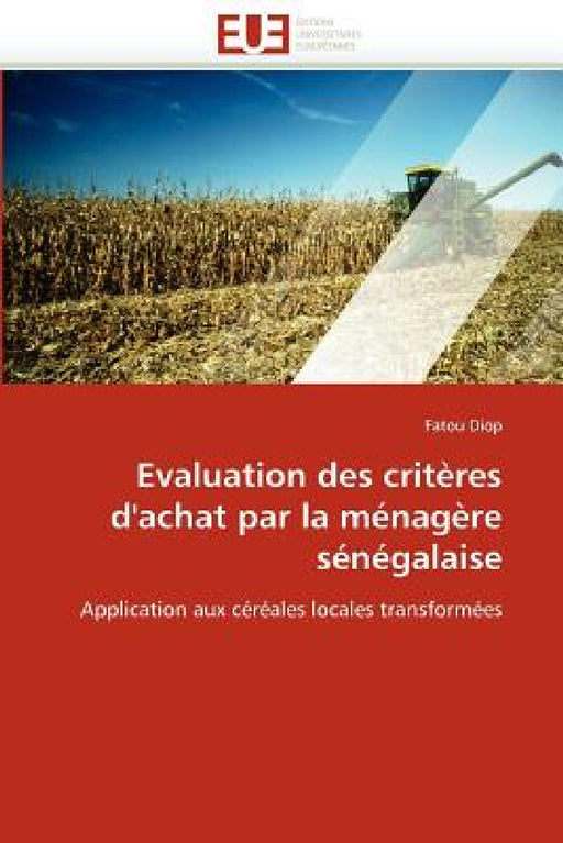 Evaluation Des Critères d''achat Par La Ménagère Sénégalaise by Diop-F