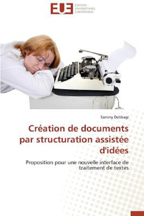 Création de Documents Par Structuration Assistée d'Idées by Debbagi-S