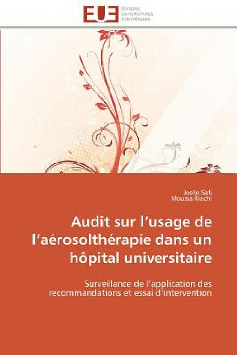 Audit Sur L Usage de L Aérosolthérapie Dans Un Hôpital Universitaire by Collectif