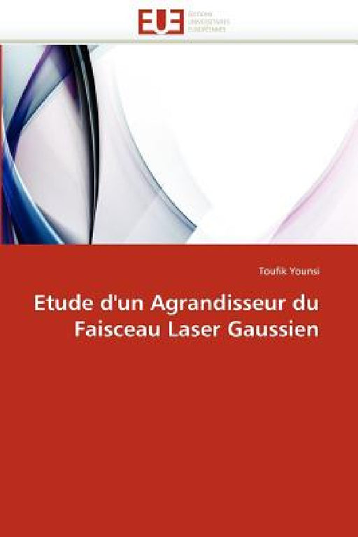 Etude d'Un Agrandisseur Du Faisceau Laser Gaussien by Younsi-T