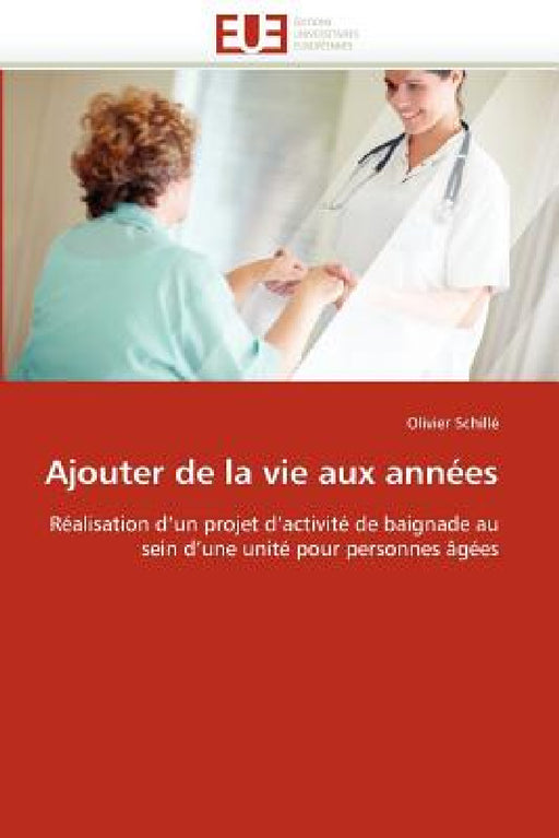 Ajouter de la Vie Aux Années by Schille-O