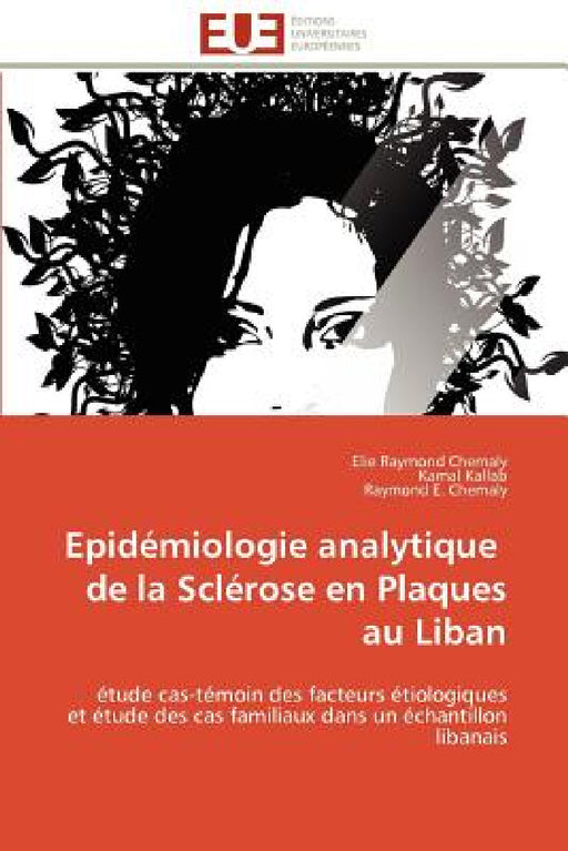 Epidémiologie analytique de la sclérose en plaques au liban by Collectif