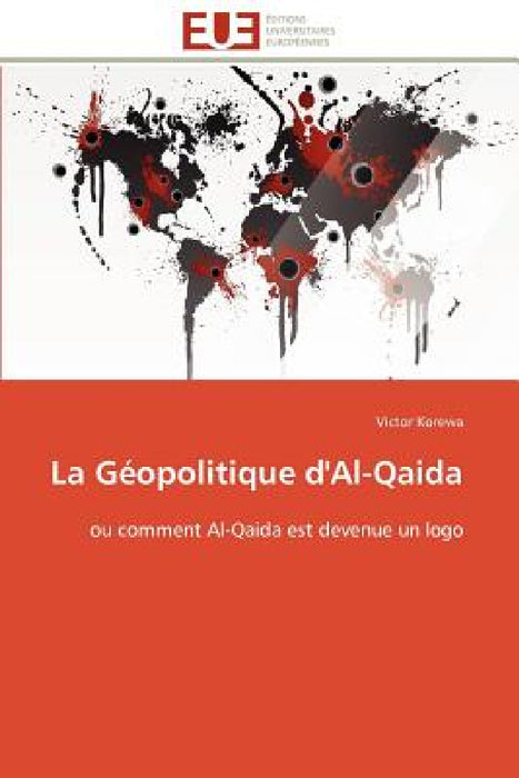 La Géopolitique d'Al-Qaida by Korewa-V