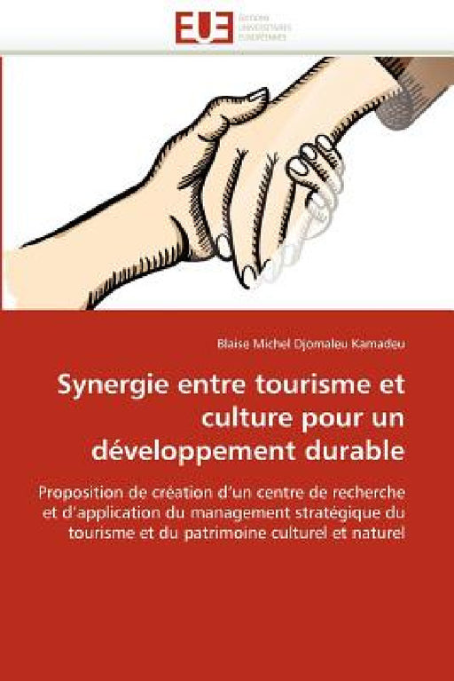 Synergie Entre Tourisme Et Culture Pour Un Développement Durable by Kamadeu-B