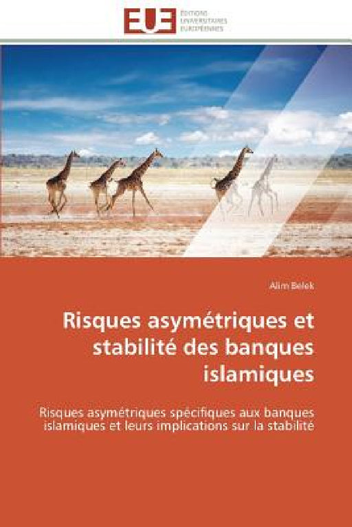 Risques Asymétriques Et Stabilité Des Banques Islamiques by Belek-A