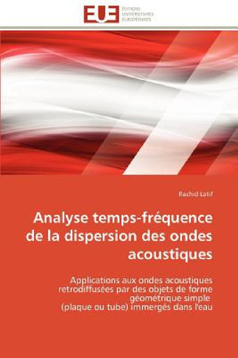 Analyse Temps-Fréquence de la Dispersion Des Ondes Acoustiques by Latif-R
