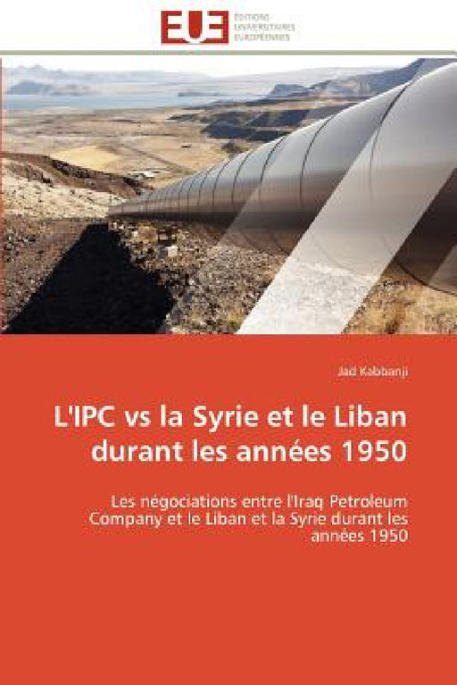 L'Ipc Vs La Syrie Et Le Liban Durant Les Années 1950 by Kabbanji-J