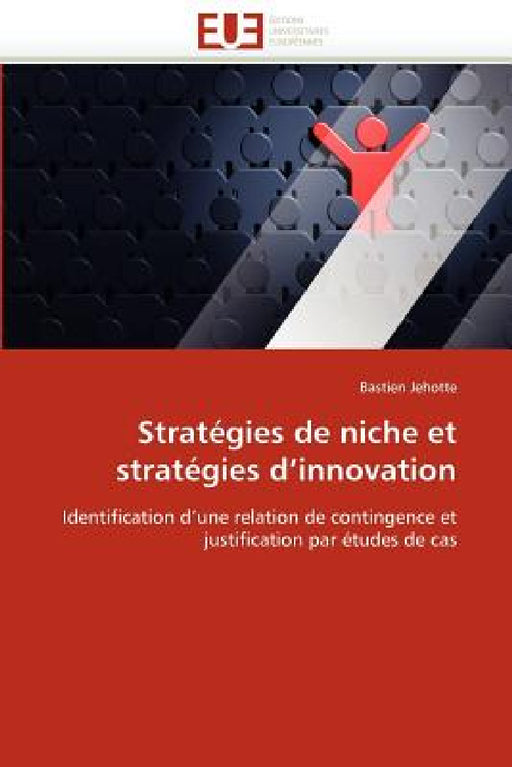 Stratégies de Niche Et Stratégies d''innovati on by Jehotte-B