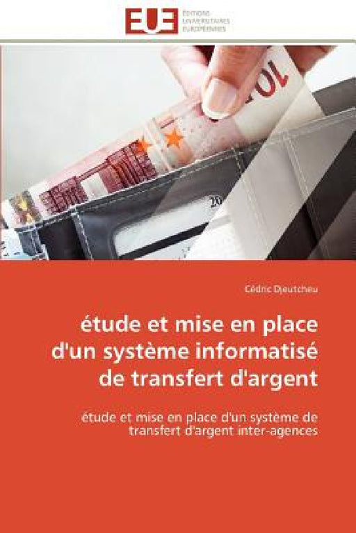 Étude et mise en place d'un système informatisé de transfert d'argent by Djeutcheu-C