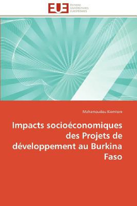 Impacts socioéconomiques des projets de développement au burkina faso by Kiemtore-M