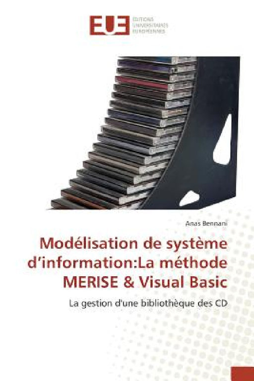 Modélisation de Système D Information: La Méthode Merise Visual Basic by Bennani-A