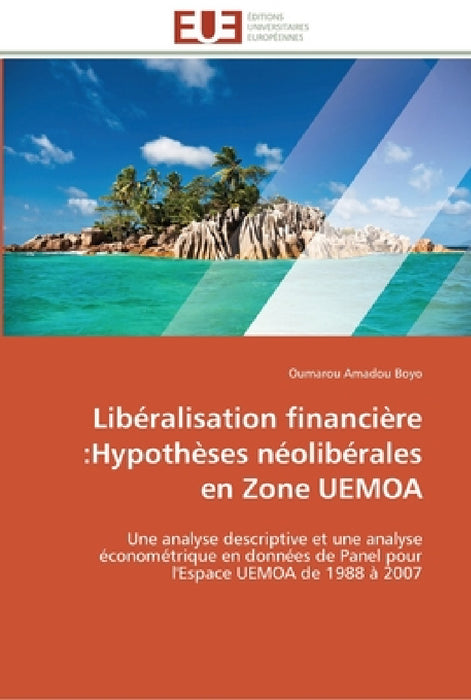 Libéralisation financière: hypothèses néolibérales en zone uemoa by Boyo-O