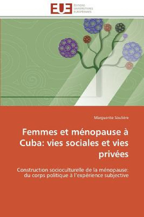 Femmes et ménopause à cuba: vies sociales et vies privées by Souliere-M