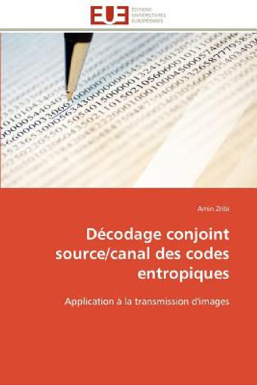 Décodage Conjoint Source/Canal Des Codes Entropiques by Zribi-A