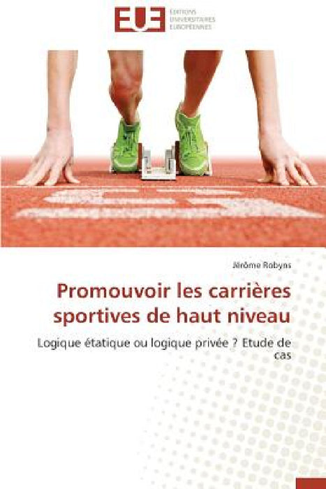 Promouvoir Les Carrières Sportives de Haut Niveau by Robyns-J