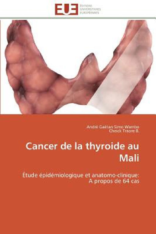 Cancer de la Thyroide Au Mali by Collectif