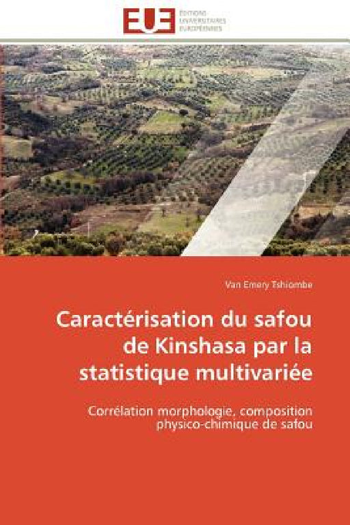 Caractérisation Du Safou de Kinshasa Par La Statistique Multivariée by Tshiombe-V