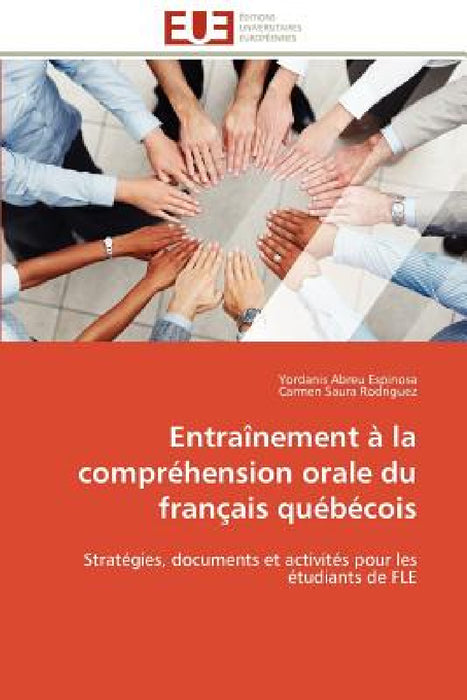Entraînement À La Compréhension Orale Du Français Québécois by Collectif