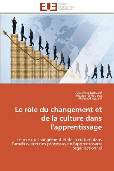 Le Rôle Du Changement Et de la Culture Dans l'Apprentissage by Collectif