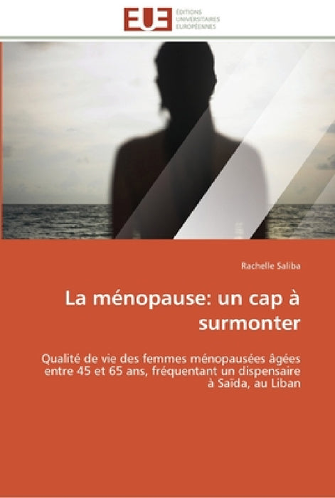 La ménopause: un cap à surmonter by Saliba-R