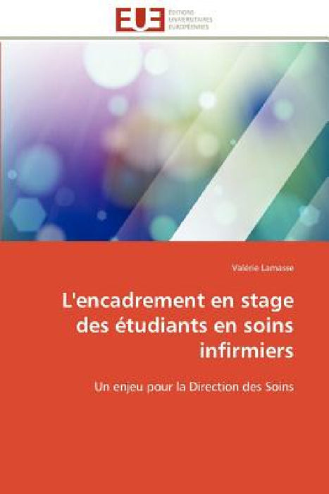 L'Encadrement En Stage Des Étudiants En Soins Infirmiers by Lamasse-V