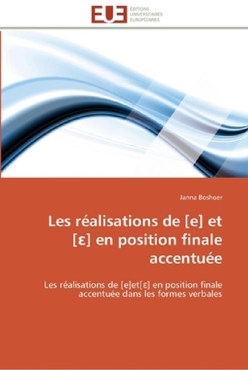 Les réalisations de [e] et [?] en position finale accentuée by Boshoer-J