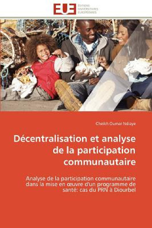 Décentralisation Et Analyse de la Participation Communautaire by Ndiaye-C