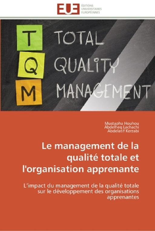 Le management de la qualité totale et l'organisation apprenante by Collectif