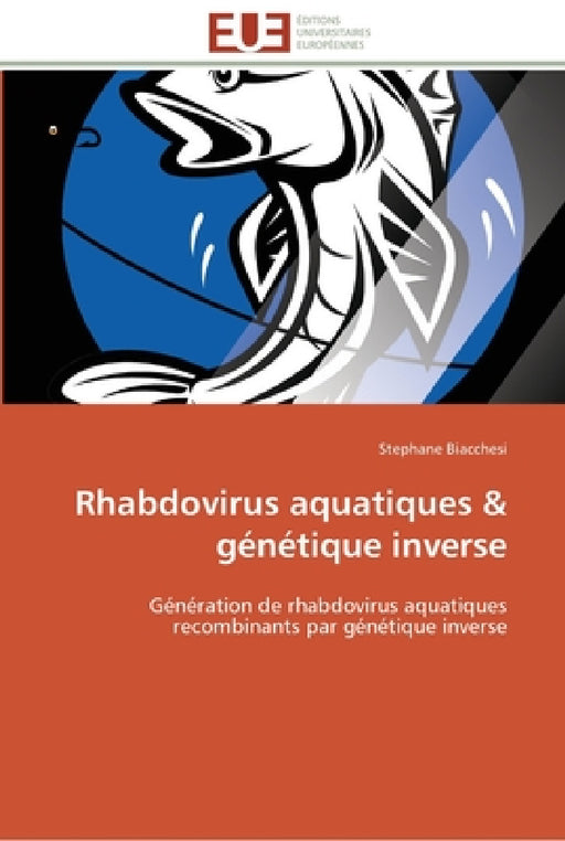Rhabdovirus aquatiques génétique inverse by Biacchesi-S