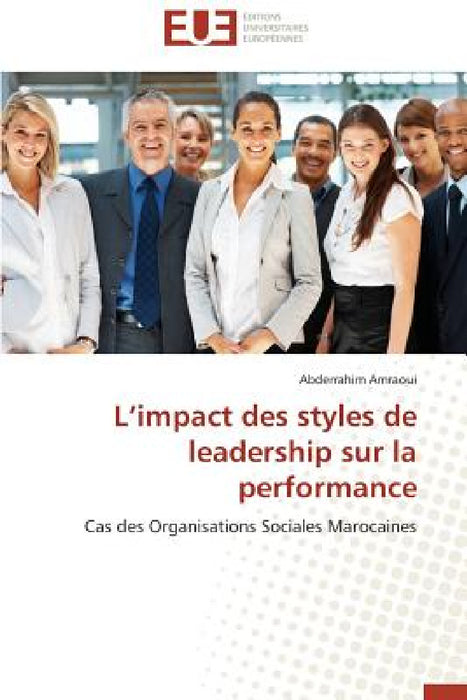 L Impact Des Styles de Leadership Sur La Performance by Amraoui-A