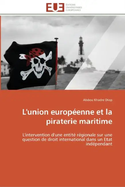 L'union européenne et la piraterie maritime by Diop-A