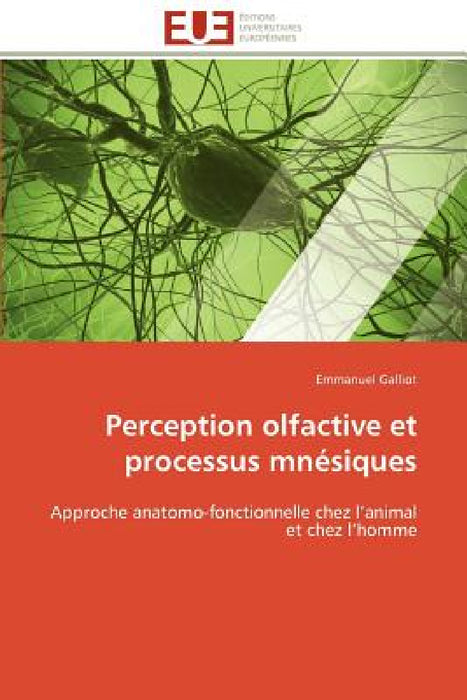 Perception olfactive et processus mnésiques by Galliot-E