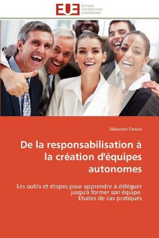 de la Responsabilisation À La Création d'Équipes Autonomes by Faraon-S