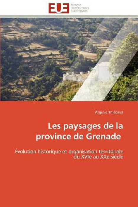 Les Paysages de la Province de Grenade by Thiebaut-V